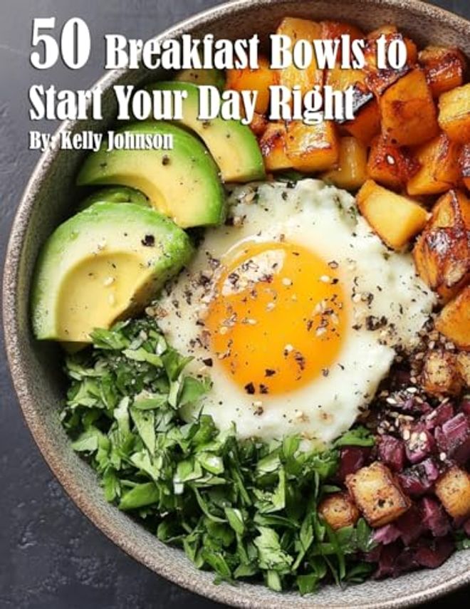 50 Breakfast Bowls to Start Your Day Right